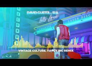  David Guetta Sia Let S Love Vintage Culture Fancy Inc Remix