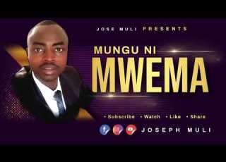 MUNGU NI MWEMA BY JOSEPH MULI SMS SKIZA 6930394 TO 811