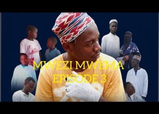 MWEZI MWEMA EPISODE 3