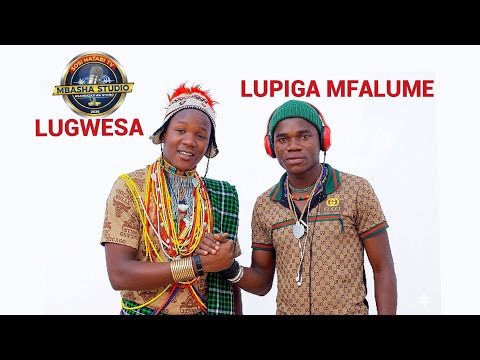 LUGWESA FT LUPIGA MFALUME JILOTI 0788885525 2026 MBASHA STUDIO 206
