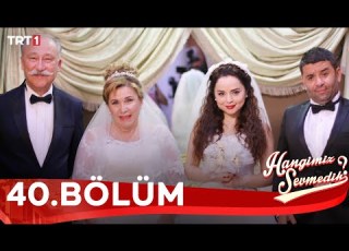  Hangimiz Sevmedik 40 Bölüm FİNAL