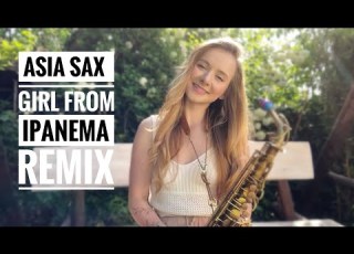 Asia Wróblewska Sax Girl From Ipanema Denis Campos Remix