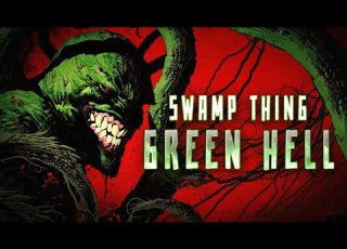  Evil Swamp Thing Unleashes Green Hell