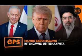 GPS IRAN Na Marekani Zaendelea Kutunishiana Misuli Trump Ageukia Ukimya Hormuz Bado Pasua Kichwa