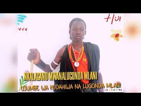NKALAGANU MWANALUGONDA MLANI UJUMBE WA KUDAHIWA NA LUGONDA MLANI N RECORDS2024