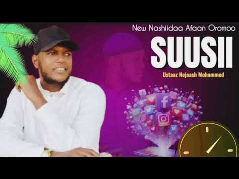 Nashiidaa Afaan Oromoo Suusii Ustaz Najjaash Mohammed Kaaseta 1447