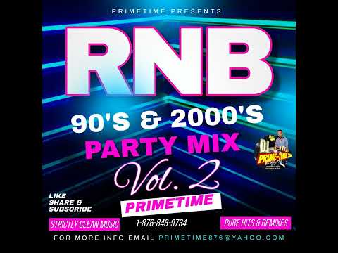 90 S 2000 S R B PARTY MIX VOL 2 CLEAN 90 S 2000 S R B PARTY MIX VOL 2 CLEAN