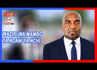  LIVE MASAUNI WAZIRI WA MAMBO YA NDANI ANAONGEA MUDA HUU