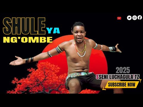 SHULE YA NG OMBE UJUMBE WA NZUMBI BY SENI LUCHAGULA TZ 2025