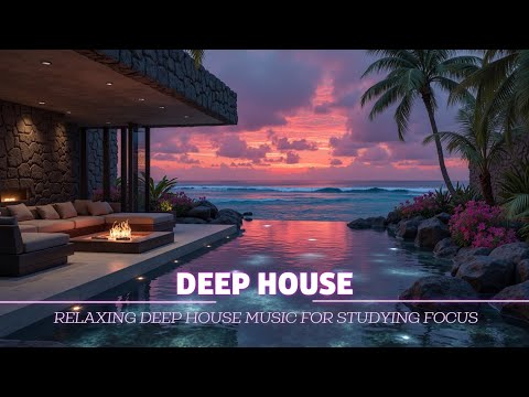 Chill Deep House Mix 2026 Relaxing Sunset Vibes For Studying Focus Best Songs