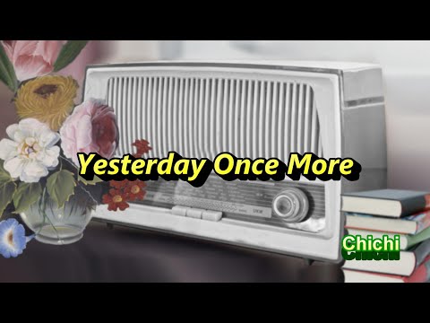 Yesterday Once More 昨日重現