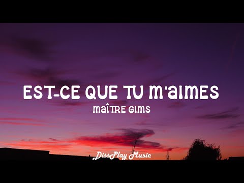 Maître Gims Est Ce Que Tu M Aimes Lyrics English French