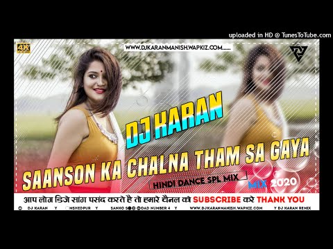 Saanson Ka Chalna Tham Sa Gaya Dj Karan Remix Saanson Ka Chalna Tham Sa Gaya Dj Karan Remix