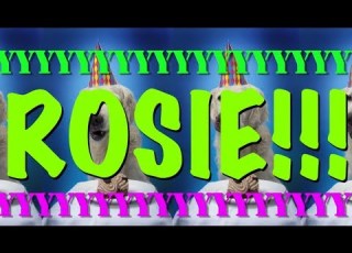 HAPPY BIRTHDAY ROSIE EPIC Happy Birthday Song