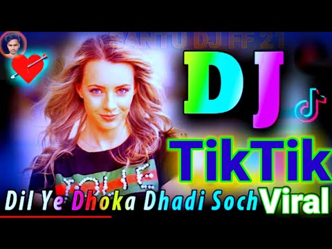 Dhoka Dhadi Dj Remix Arijit Singh New Hindi 2023 Dj TikTik Viral Song Dj
