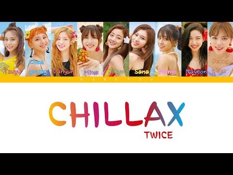 TWICE 트와이스 CHILLAX Color Coded Lyrics Eng Rom Han 가사