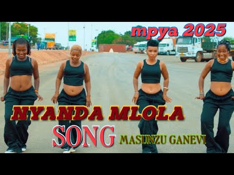 NYANDA MLOLA SONG MASUNZU GANEVI OFFICIAL MUSIC 2025 NYANDA MLOLA SONG MASUNZU GANEVI OFFICIAL MUSIC 2025
