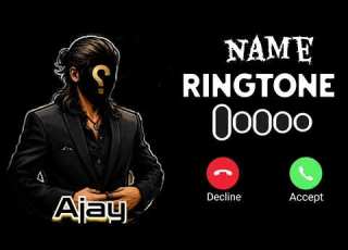 Name Ringtone Music Name Ringtone Name Ringtone Ajay Ringtone VIP Ringtone Mharang
