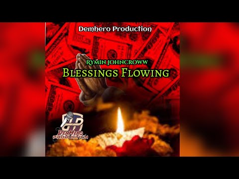 Ryming Johncroww Blessings Flowing