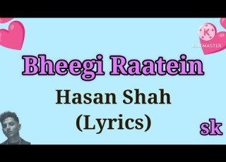 Hasan Shah Bheegi Raatein Lyrics Rainy Nights Bheegi Raatein Pakistani Songs