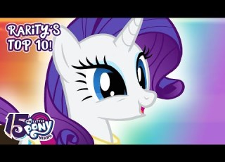  Rarity Top 10 Episodes My Little Pony Friendship Is Magic 15th Anniversary Full Episodes