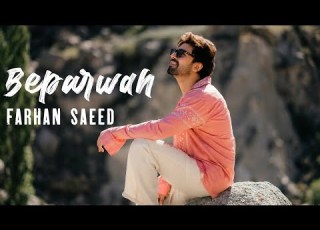 Beparwah Farhan Saeed Official Video