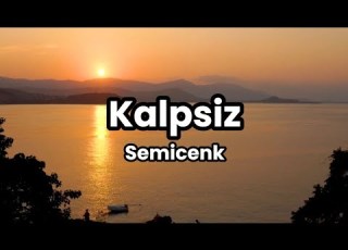 Kalpsiz Semicenk Lyrics Sözleri