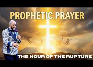 PROPHETIC PRAYER THE RAPTURE OF THE CHURCH GOD SAYS 2026