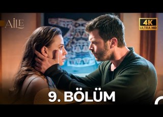 Aile 9 Bölüm 4K