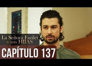 La Señora Fazilet Y Sus Hijas Capítulo 137 Audio Español