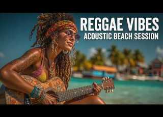 Reggae Music 2026 Summer Beach Vibes The Ultimate Chill Mix