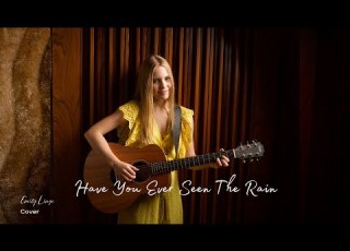 Have You Ever Seen The Rain CCR Cover By Emily Linge