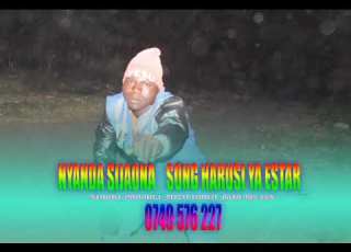 NYANDA SIJAONA SONG HARUSI YA ESTAR 0749576227 2025 Pror Myco Mfano Record 0618985164