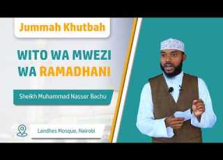 Wito Wa Mwezi Wa Ramadhan Muhammad Nassor Bachu Fridaykhutbah