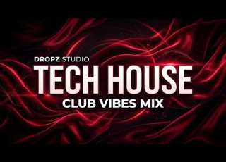  Tech House Club Vibes 2026 By Dropz Studio Deep Underground Minimal Mix 127 BPM