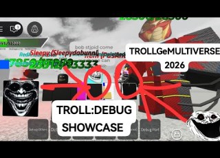 TROLL DEBUG SHOWCASE TrOllge MUltIvErsE 2026 Happy New Years LOUD WARNING