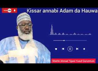 ƙissar Annabi Adam Sheikh Ahmad Tijjani Yusuf Guruntum