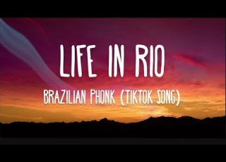 Life In Rio BRAZILIAN PHONK Lyrics