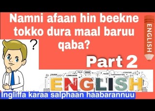 Afaan Ingliffaa Yoo Hin Bekne Dura Waan Baruu Qabdan
