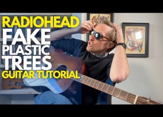 Fake Plastic Trees By Radiohead Guitar Tutorial Guitar Lessons With Stuart