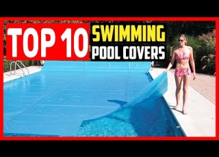  Top 10 Best Swimming Pool Covers Of 2025