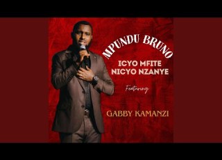  ICYO MFITE NICYO NZANYE Feat Gabby Kamanzi