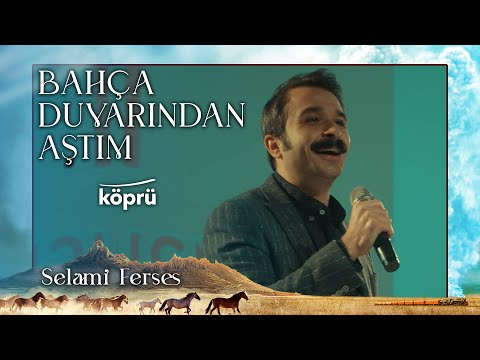 Selami Ferses Bahça Duvarından Aştım Gönül Dağı Dizi Müzikleri 2022 Köprü Selami Ferses Bahça Duvarından Aştım Gönül Dağı Dizi Müzikleri 2022 Köprü