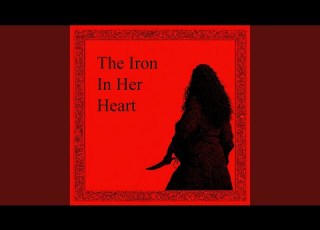 The Iron In Her Heart