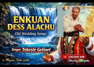  Enkuan Dess Alachu እንኳን ደስ አላችሁ Old Weeding Songs Tekeste Getinet Maganu Ninke Ledoti ተከስቴ ጌትነት