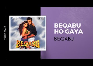 Beqabu Ho Gaya Beqabu