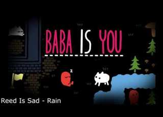 Baba Is You OST Reed Is Sad Rain