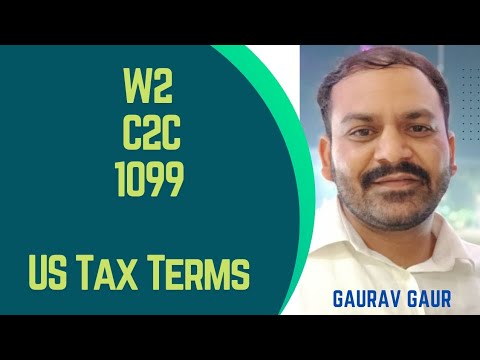 US Tax Terms W2 C2C 1099 Gaurav Gaur