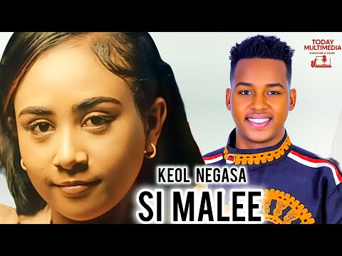SI MALEE Keol Negasa New Ethiopia Oromo Music 2025