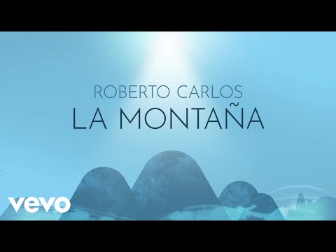 Roberto Carlos La Montaña A Montanha Lyric Video